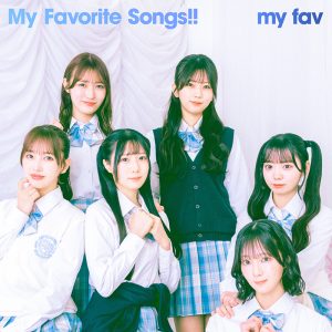 my fav、1stアルバム配信決定！初音源化のユニット曲も収録